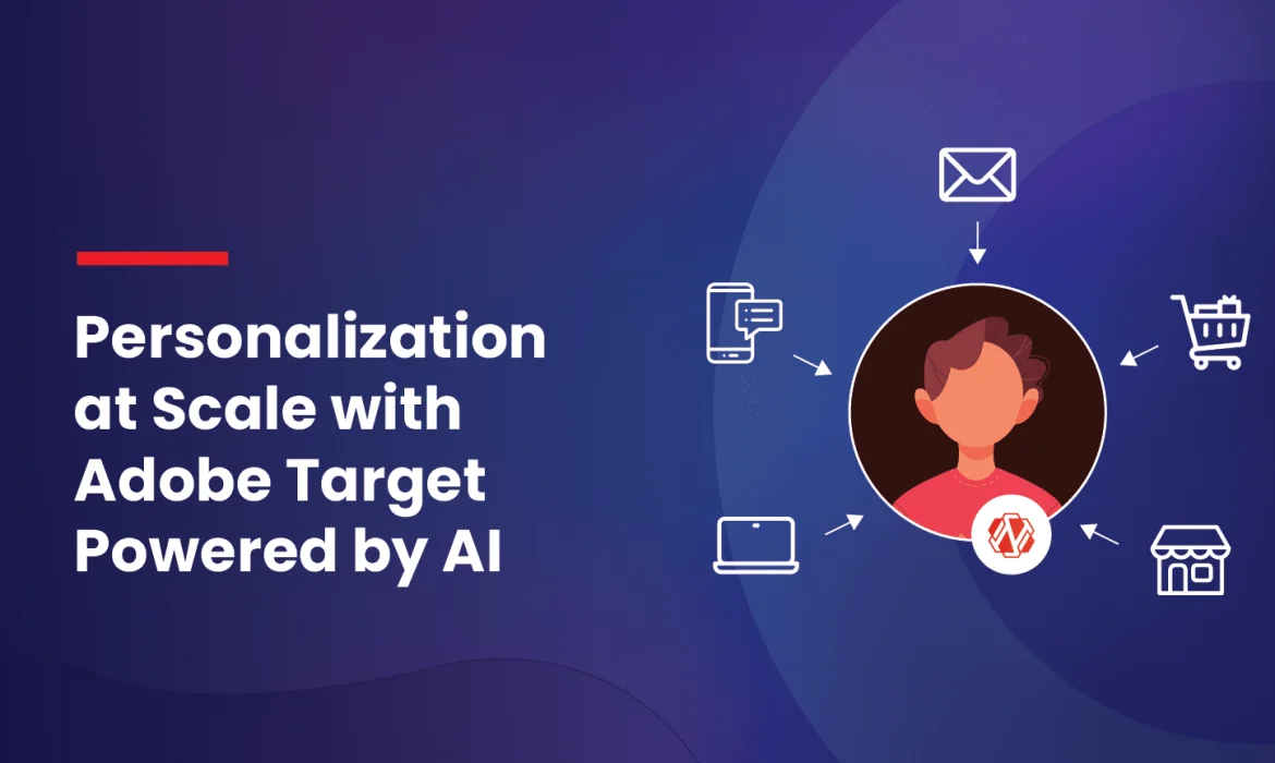 Adobe Target: Personalization at scale Powered by AI